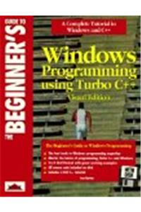 Beginner's Guide to Windows Programming Using Turbo C++