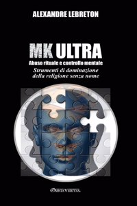 MK Ultra - Abuso rituale e controllo mentale