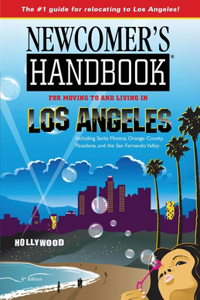 Newcomer's Handbook for Moving To and Living in Los Angeles