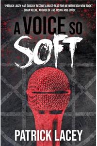 A Voice So Soft