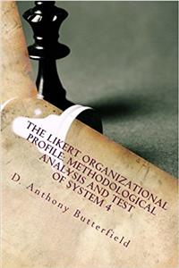 The Likert Organizational Profile: Methodological Analysis and Test of System 4