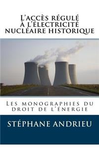 L'AccÃ¨s RÃ©gulÃ© Ã? l'Ã?lectricitÃ© NuclÃ©aire Historique (Arenh): Les Monographies Du Droit de l'Ã?nergie