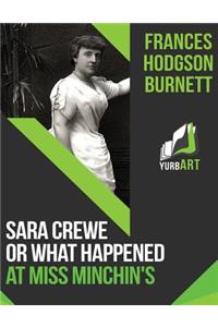 Sara Crewe or What Happened at Miss Minchin's