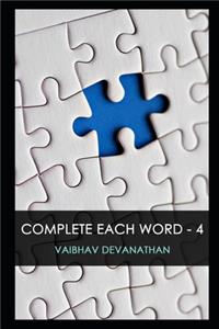 Complete Each Word - 4