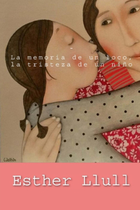 La memoria de un loco, la tristeza de un niño