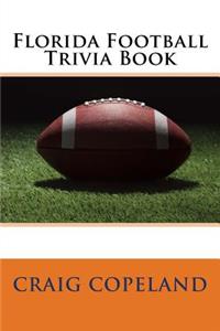 Florida Football Trivia Book