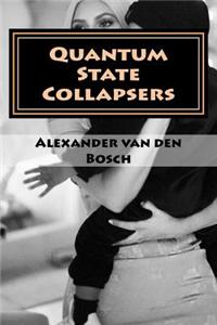 Quantum State Collapsers