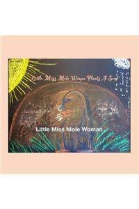 Little Miss Mole Woman