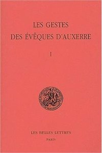 Les Gestes Des Eveques d'Auxerre