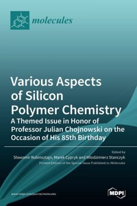 Various Aspects of Silicon Polymer Chemistry