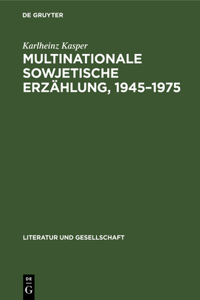 Multinationale Sowjetische Erzählung, 1945-1975