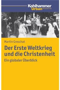 Der Erste Weltkrieg Und Die Christenheit