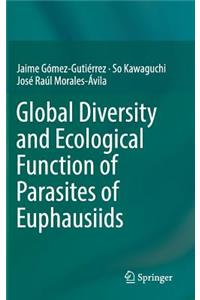 Global Diversity and Ecological Function of Parasites of Euphausiids