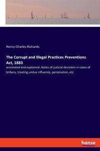 Corrupt and Illegal Practices Preventions Act, 1883