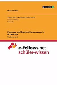 Planungs- und Organisationsprozesse in Arztpraxen
