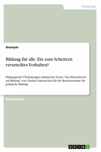 Bildung für alle. Ein zum Scheitern verurteiltes Vorhaben?