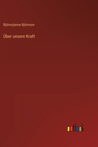 Über unsere Kraft
