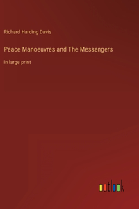 Peace Manoeuvres and The Messengers
