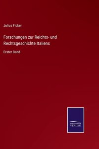 Forschungen zur Reichts- und Rechtsgeschichte Italiens