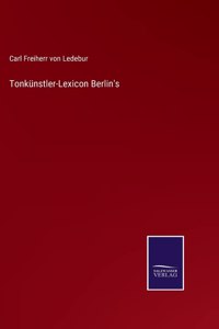 Tonkünstler-Lexicon Berlin's