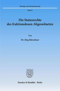 Die Statusrechte Des Fraktionslosen Abgeordneten