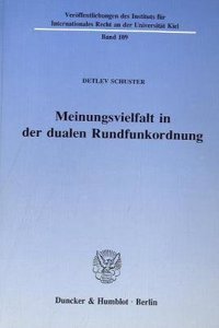 Meinungsvielfalt in Der Dualen Rundfunkordnung