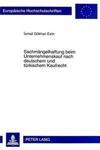 Sachmaengelhaftung beim Unternehmenskauf nach deutschem und tuerkischem Kaufrecht