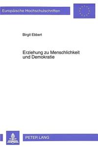 Erziehung Zu Menschlichkeit Und Demokratie