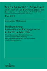 Die Regulierung Internationaler Ratingagenturen in Der EU Und Den USA