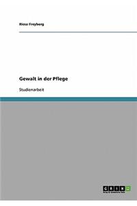 Formen Der Gewalt in Pflegeeinrichtungen