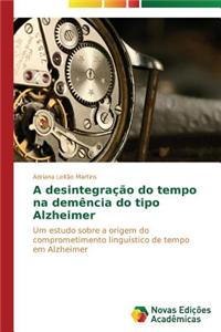 A desintegração do tempo na demência do tipo Alzheimer