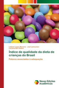 Índice de qualidade da dieta de crianças do Brasil