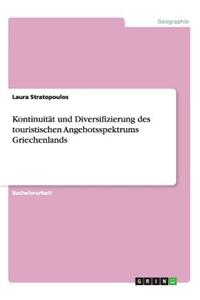 Kontinuität und Diversifizierung des touristischen Angebotsspektrums Griechenlands