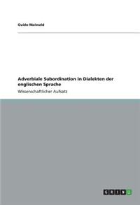 Adverbiale Subordination in Dialekten der englischen Sprache