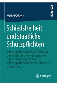 Schiedsfreiheit Und Staatliche Schutzpflichten