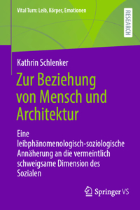 Zur Beziehung Von Mensch Und Architektur