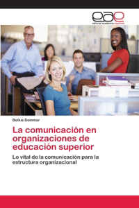 La comunicación en organizaciones de educación superior
