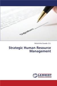 Strategic Human Resource Management