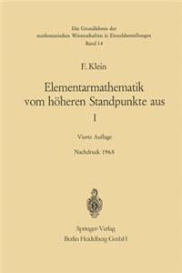 Elementarmathematik Vom Höheren Standpunkte Aus, I