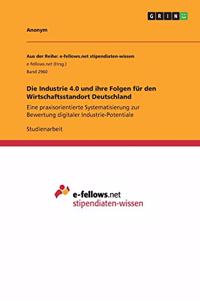 Industrie 4.0 und ihre Folgen für den Wirtschaftsstandort Deutschland