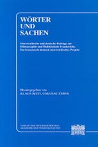 Worter Und Sachen. Osterreichische Und Deutsche Beitrage Zur Ethnographie Und Dialektologie Frankreichs