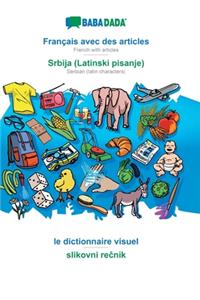 BABADADA, Français avec des articles - Srbija (Latinski pisanje), le dictionnaire visuel - slikovni rečnik