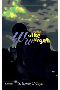 Eine Wolke würgen