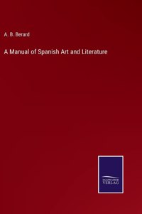 Manual of Spanish Art and Literature