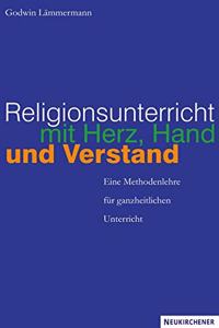Religionsunterricht mit Herz, Hand und Verstand