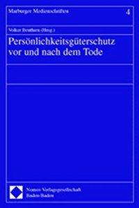 Personlichkeitsguterschutz VOR Und Nach Dem Tode