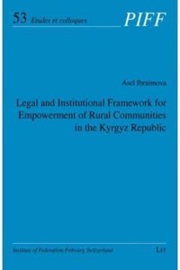 Legal and Institutional Framework for Empowerment of Rural Communities in the Kyrgyz Republic