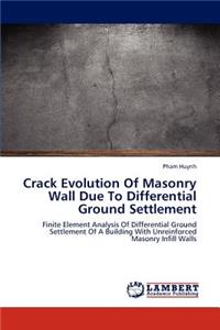 Crack Evolution Of Masonry Wall Due To Differential Ground Settlement