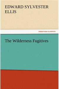 Wilderness Fugitives