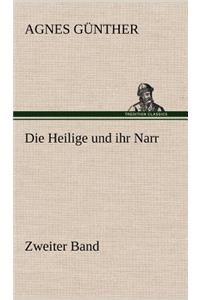 Die Heilige Und Ihr Narr. Zweiter Band